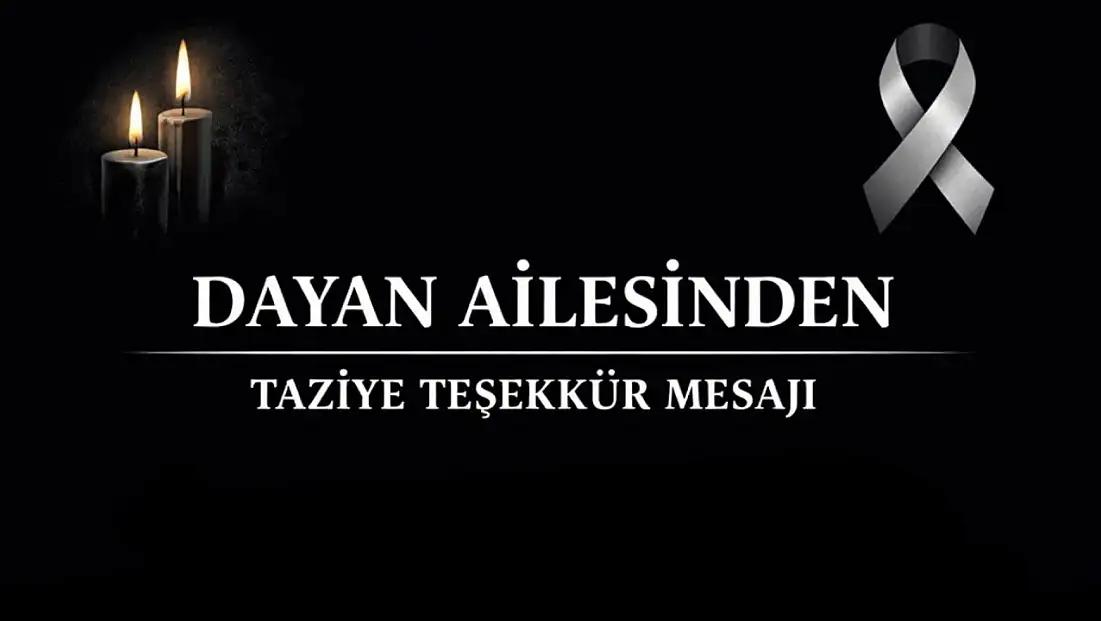 Dayan Ailesinden Taziye Teşekkür Mesajı