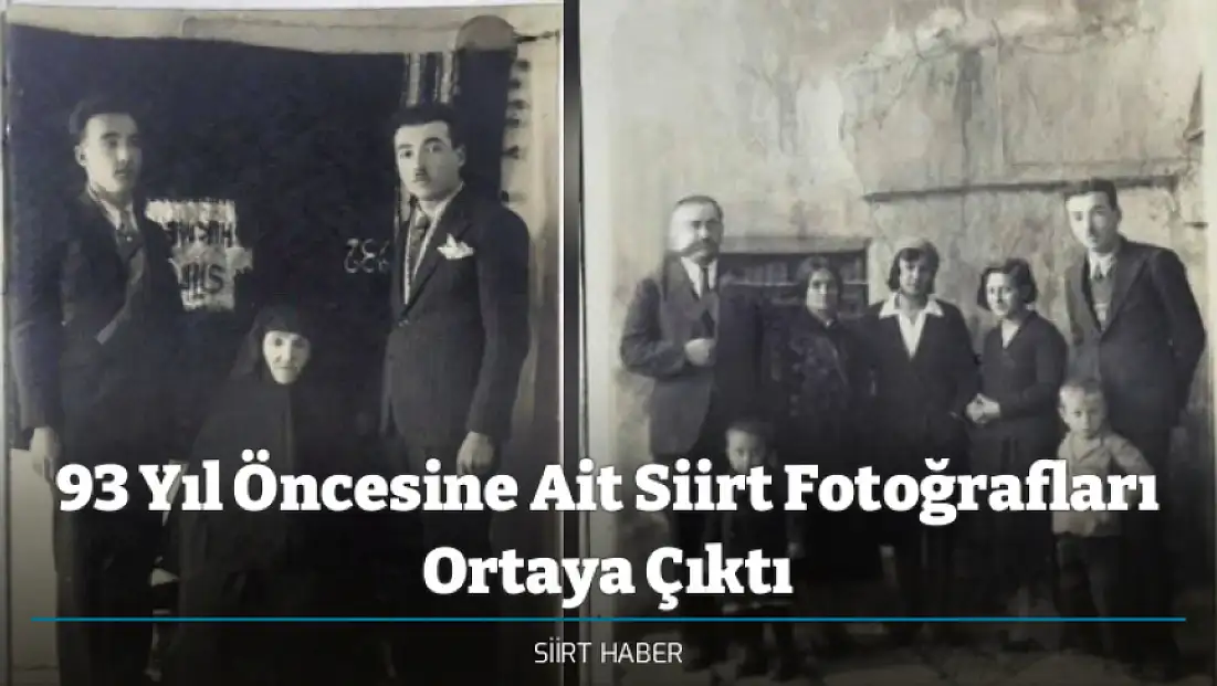 93 Yıl Öncesine Ait Siirt Fotoğrafları Ortaya Çıktı