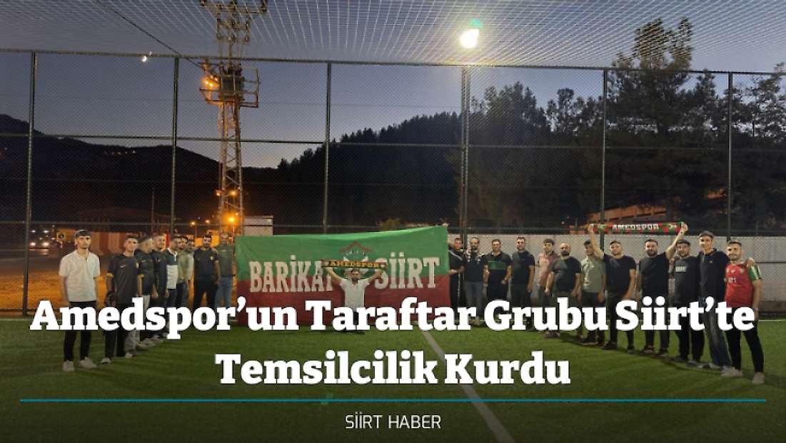 Amedspor’un Taraftar Grubu Siirt’te Temsilcilik Kurdu