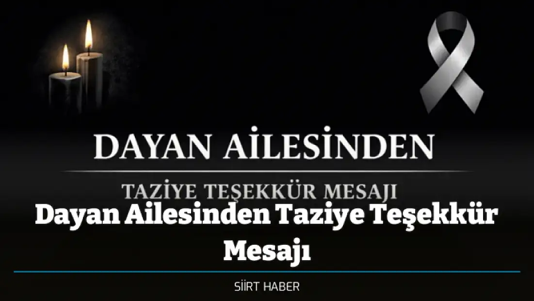Dayan Ailesinden Taziye Teşekkür Mesajı