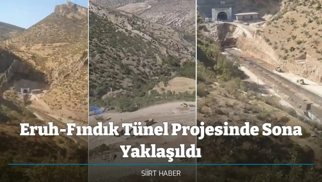 Eruh-Fındık Tünel Projesinde Sona Yaklaşıldı