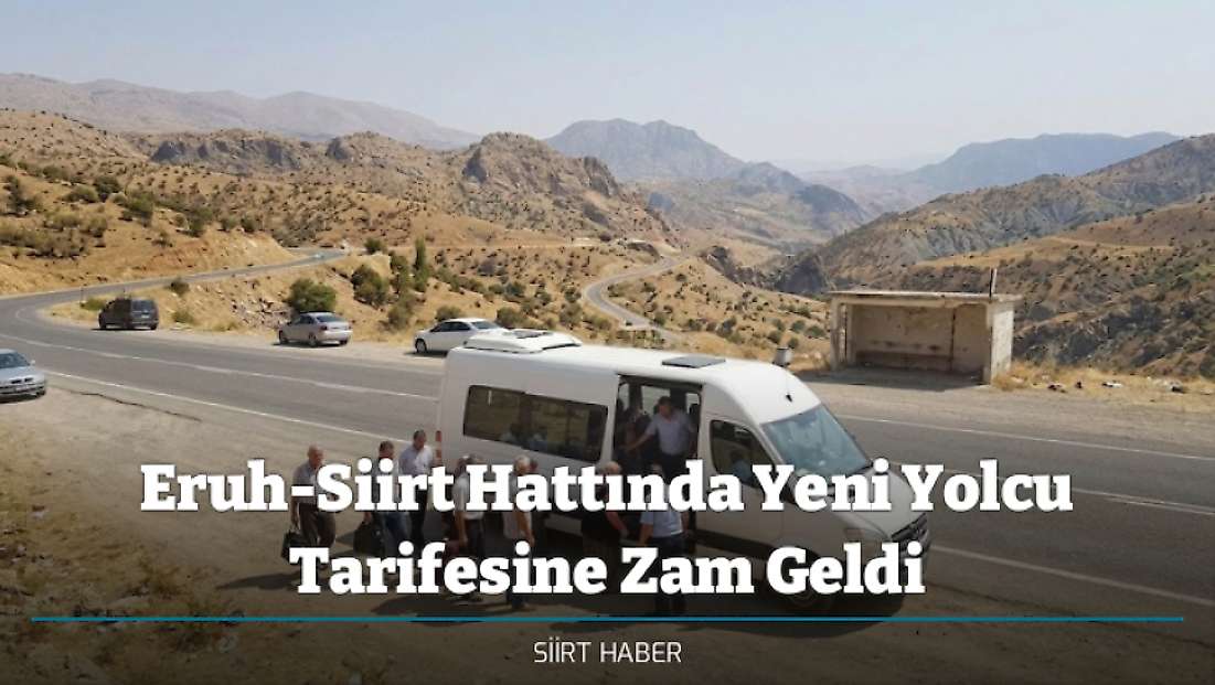 Eruh-Siirt Hattında Yeni Yolcu Tarifesine Zam Geldi