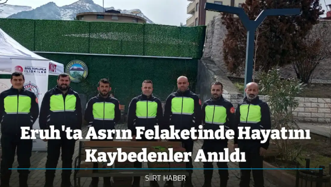 Eruh'ta Asrın Felaketinde Hayatını Kaybedenler Anıldı
