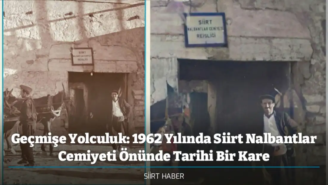 Geçmişe Yolculuk: 1962 Yılında Siirt Nalbantlar Cemiyeti Önünde Tarihi Bir Kare