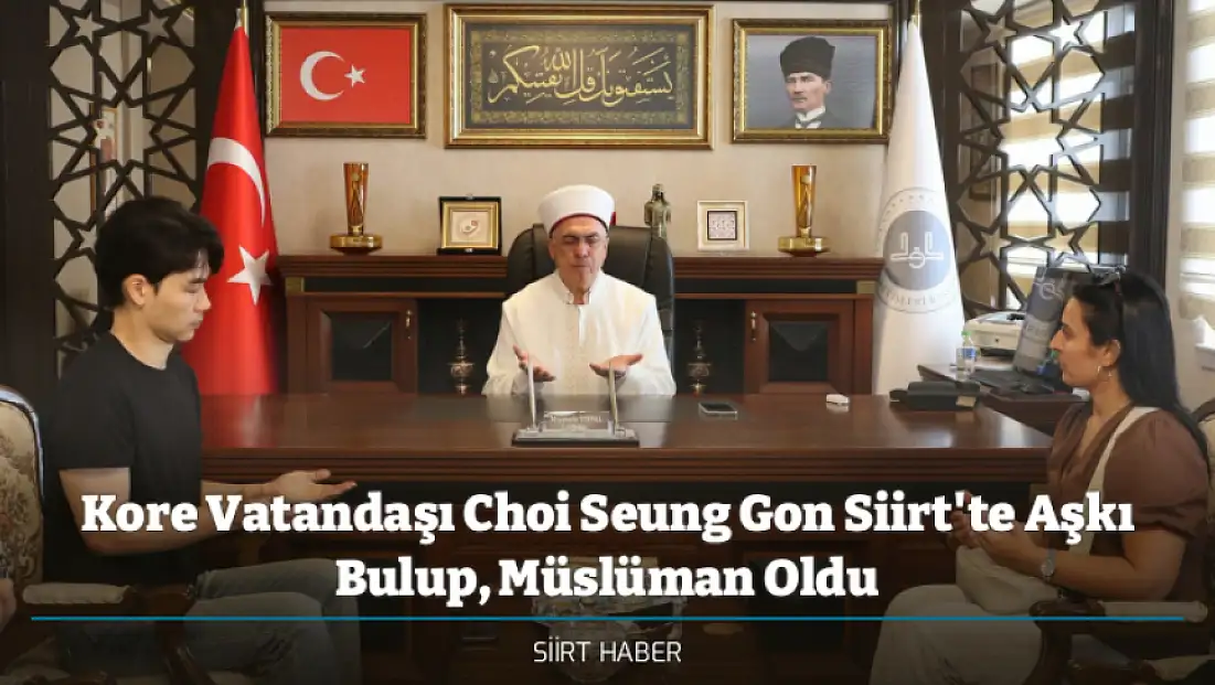 Kore Vatandaşı Choi Seung Gon Siirt'te Aşkı Bulup, Müslüman Oldu