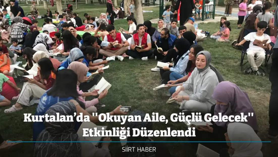 Kurtalan’da ''Okuyan Aile, Güçlü Gelecek'' Etkinliği Düzenlendi