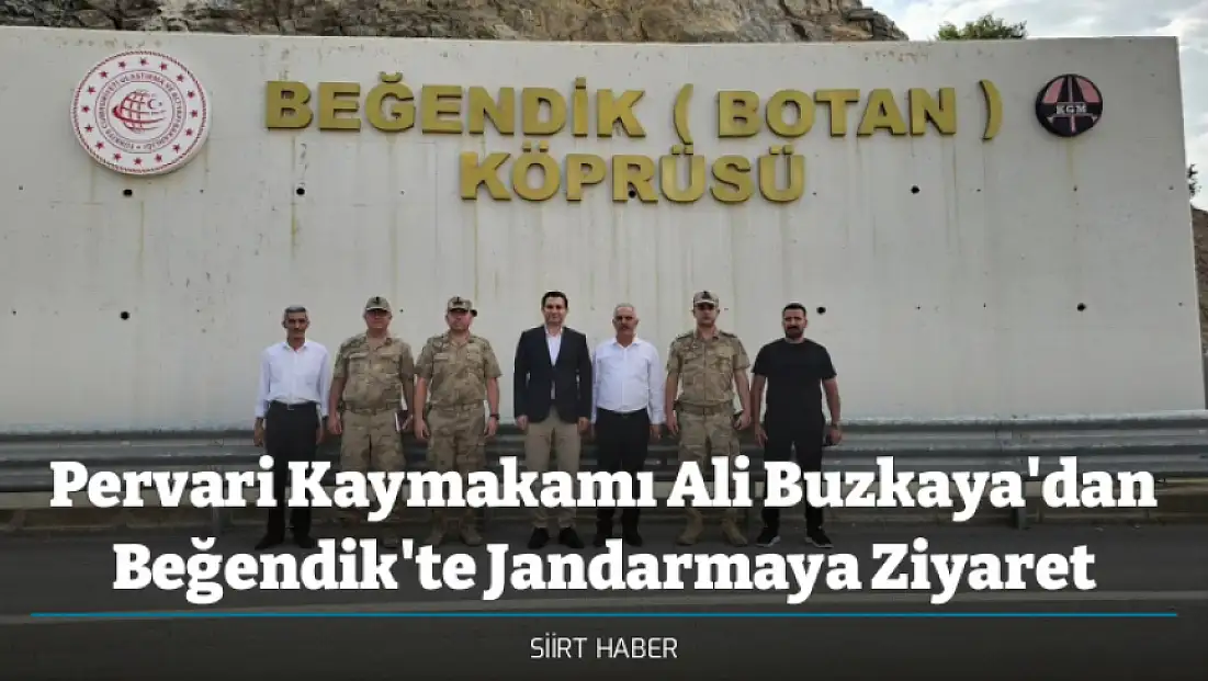 Pervari Kaymakamı Ali Buzkaya'dan Beğendik'te Jandarmaya Ziyaret