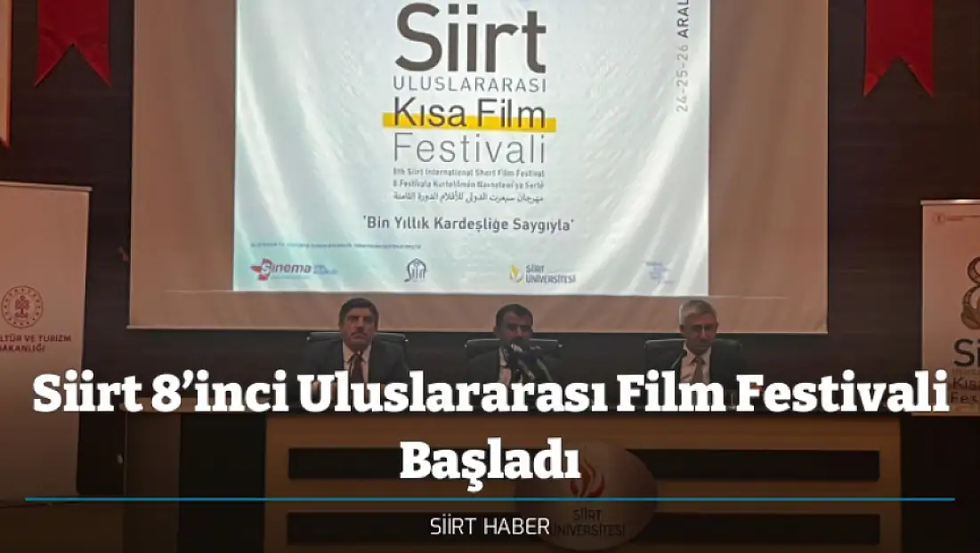 Siirt 8’inci Uluslararası Film Festivali Başladı