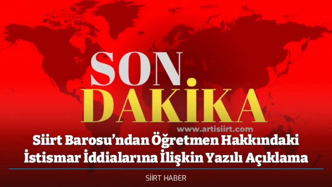 Siirt Barosu’ndan Öğretmen Hakkındaki İstismar İddialarına İlişkin Yazılı Açıklama