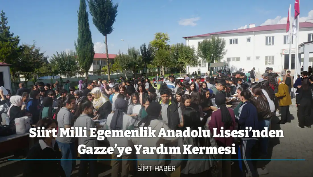Siirt Milli Egemenlik Anadolu Lisesi’nden Gazze’ye Yardım Kermesi