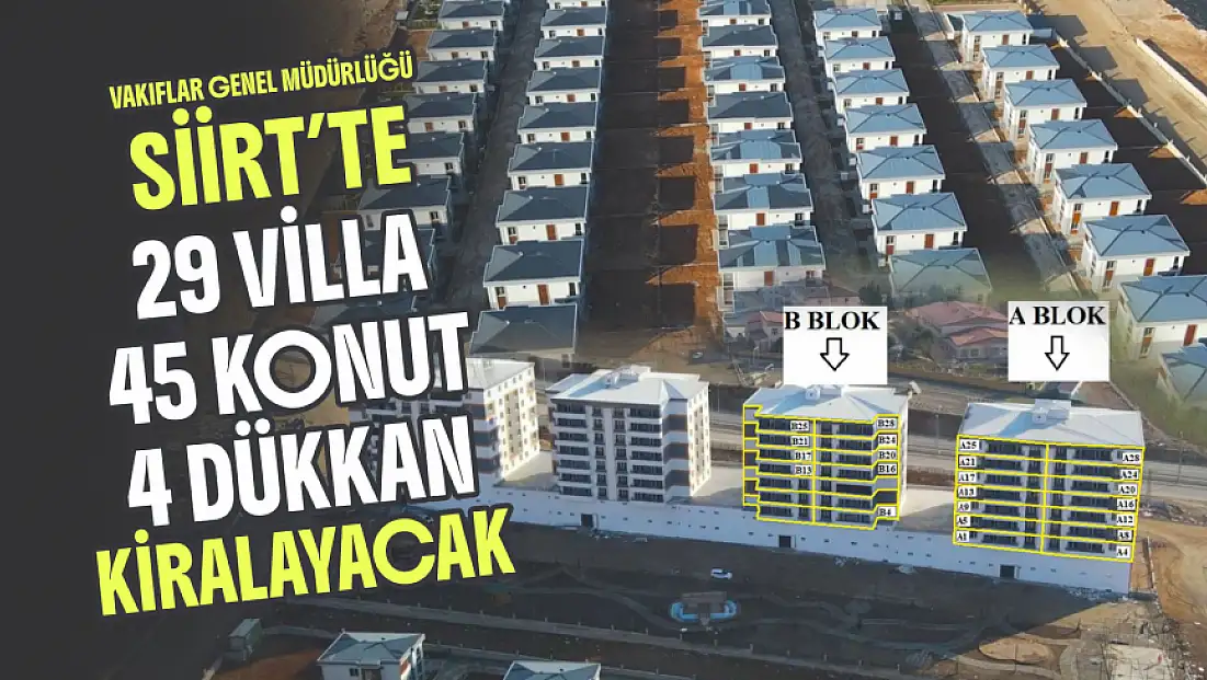 Siirt’te 29 villa, 45 konut ve 4 dükkan kiraya verilecek