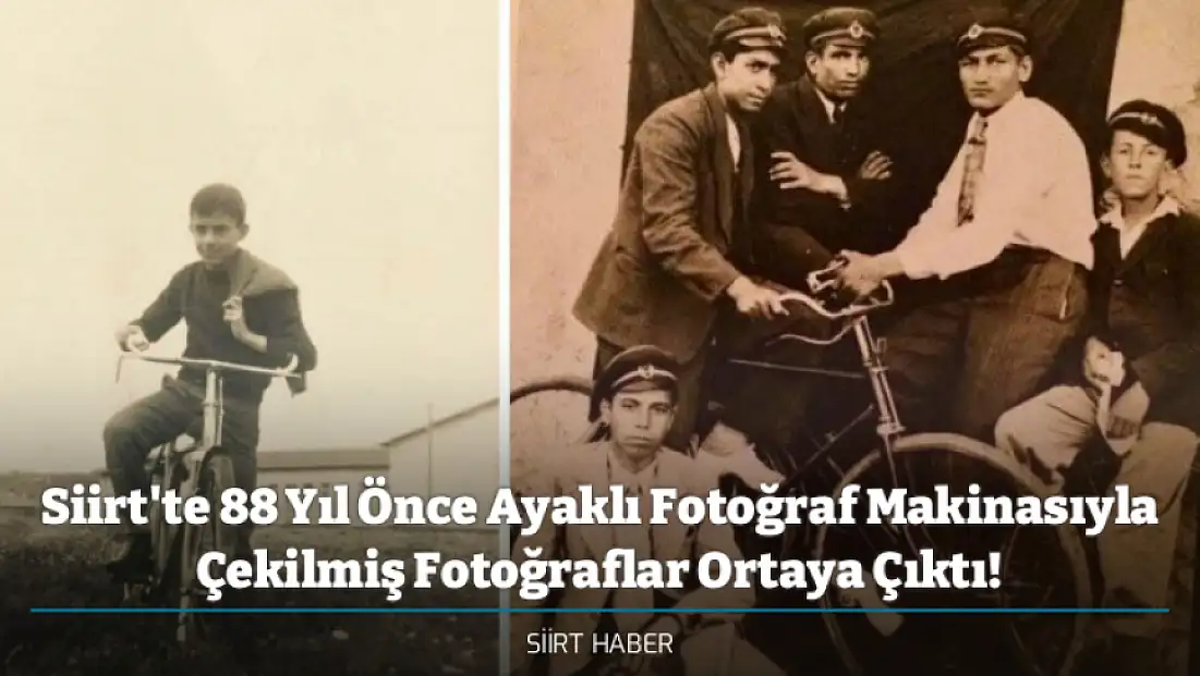 Siirt'te 88 Yıl Önce Ayaklı Fotoğraf Makinasıyla Çekilmiş Fotoğraflar Ortaya Çıktı!