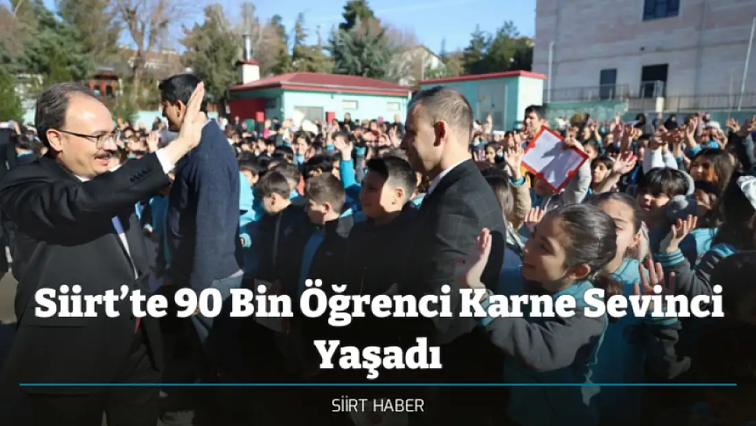 Siirt’te 90 Bin Öğrenci Karne Sevinci Yaşadı