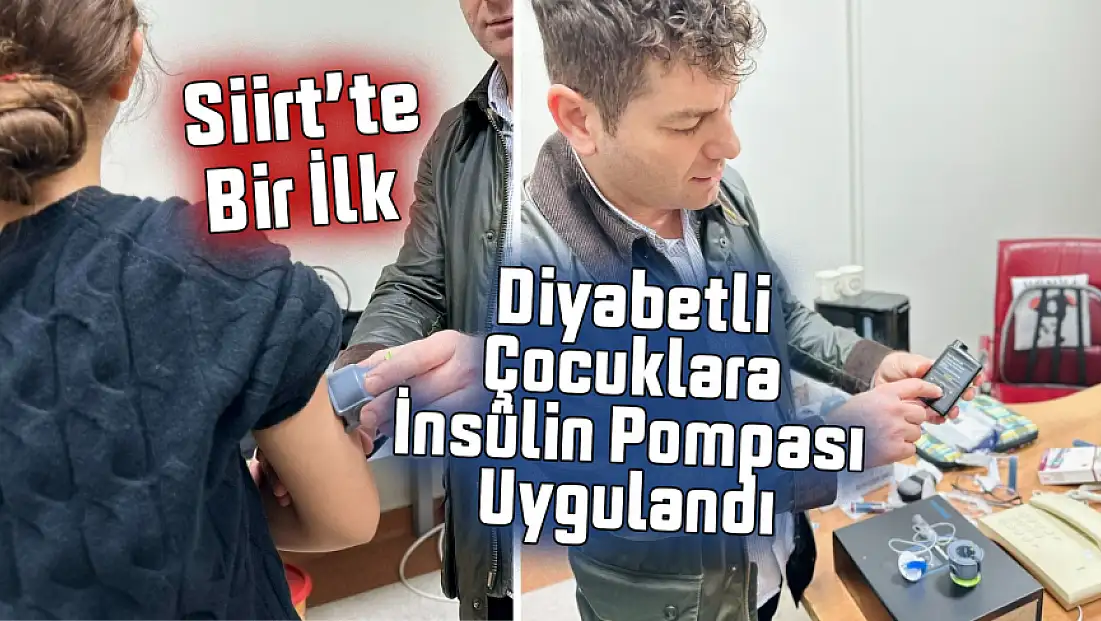 Siirt’te Bir İlk: Diyabetli Çocuklara İnsülin Pompası Uygulandı