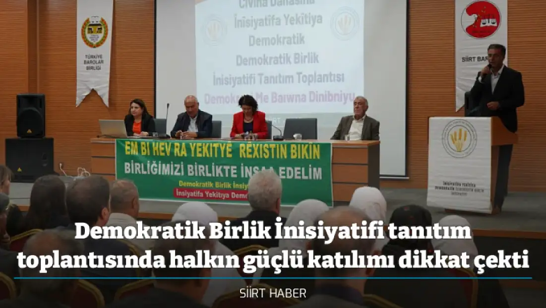 Siirt’te Demokratik Birlik İnisiyatifi Tanıtım Toplantısı Gerçekleştirildi! ‘’Birliğimizi Birlikte İnşa Edelim'' çağrısı yapıldı