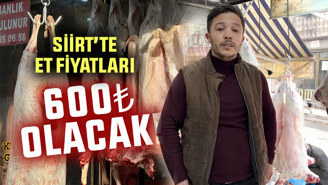 Siirt’te Et Fiyatları Durmuyor: Kasap Murat Can Artışın Süreceğini Söylüyor: ''600 Lirayı Bulacak''