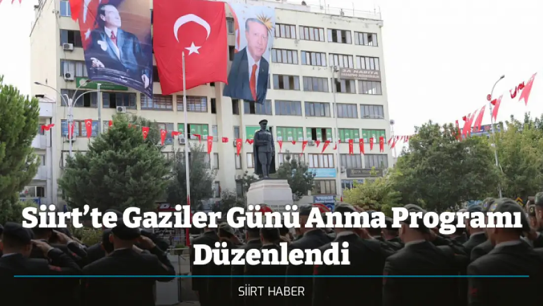 Siirt’te Gaziler Günü Anma Programı Düzenlendi