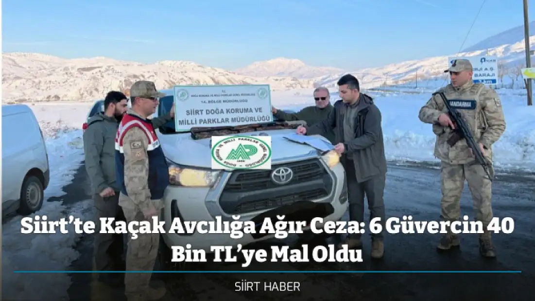 Siirt’te Kaçak Avcılığa Ağır Ceza: 6 Güvercin 40 Bin TL’ye Mal Oldu