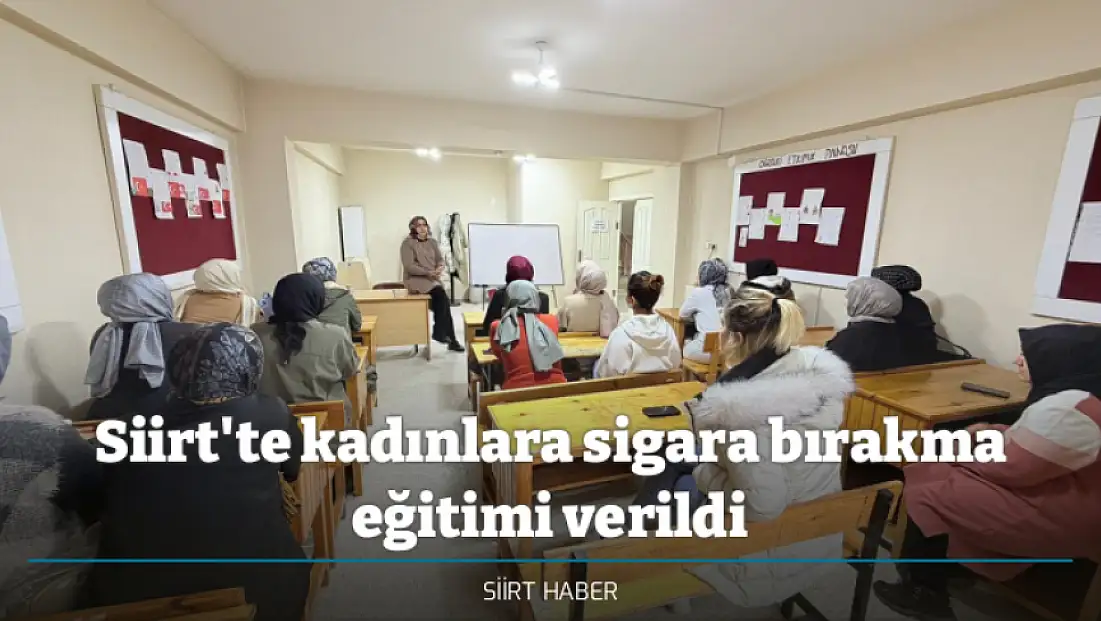 Siirt'te kadınlara sigara bırakma eğitimi verildi