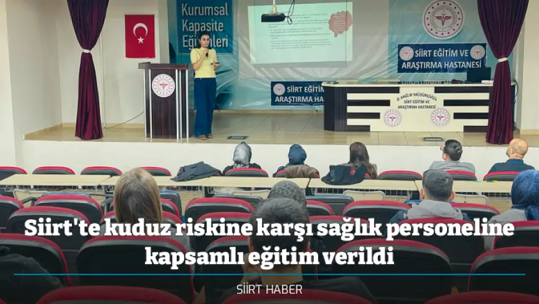 Siirt'te kuduz riskine karşı sağlık personeline kapsamlı eğitim verildi