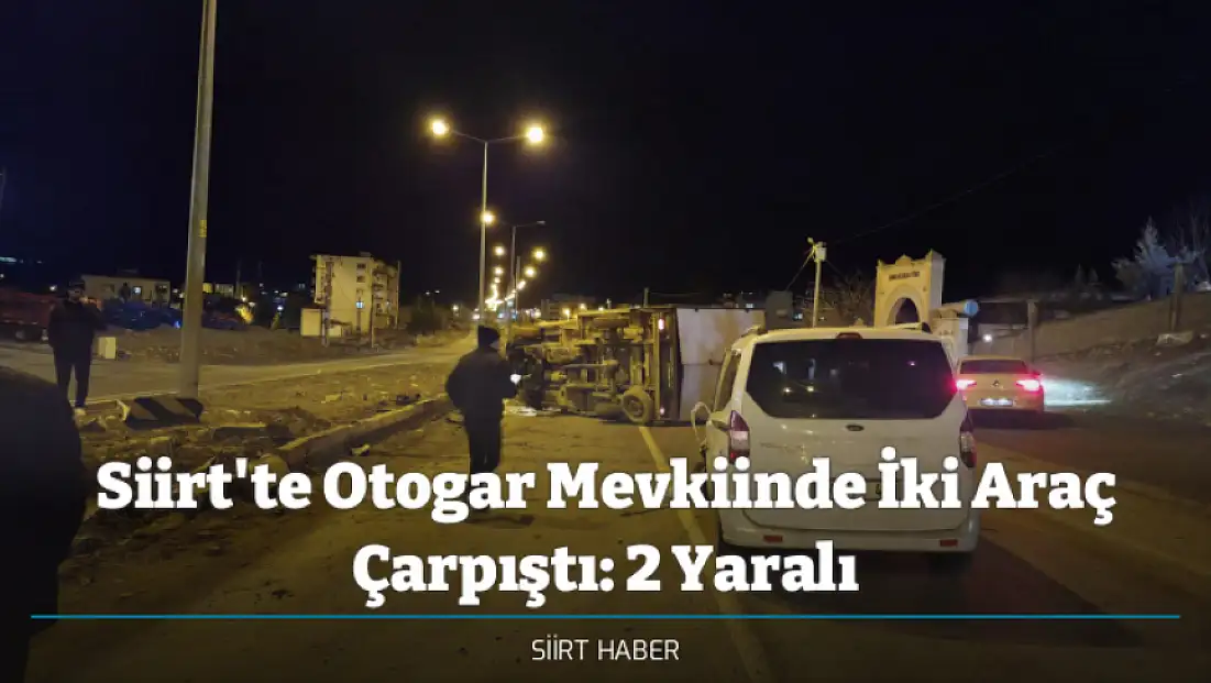 Siirt'te Otogar Mevkiinde İki Araç Çarpıştı: 2 Yaralı