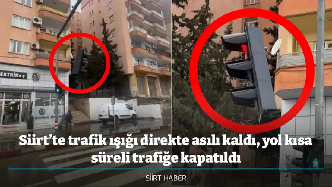 Siirt’te trafik ışığı direkte asılı kaldı, yol kısa süreli trafiğe kapatıldı