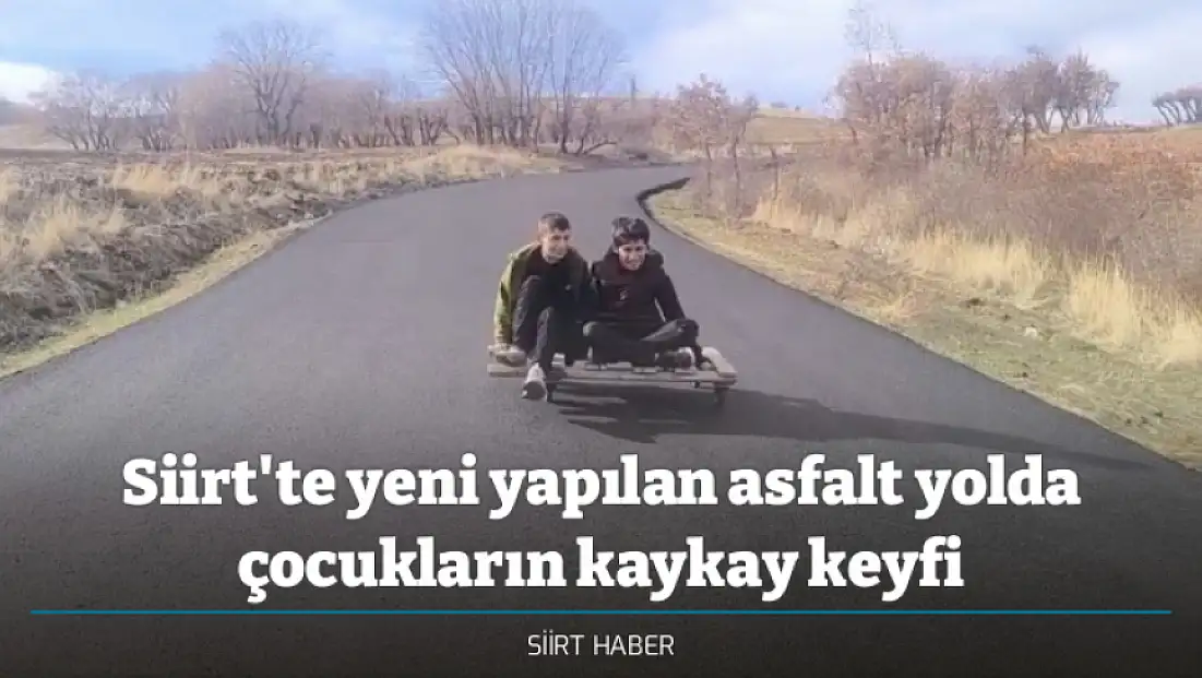 Siirt'te yeni yapılan asfalt yolda çocukların kaykay keyfi