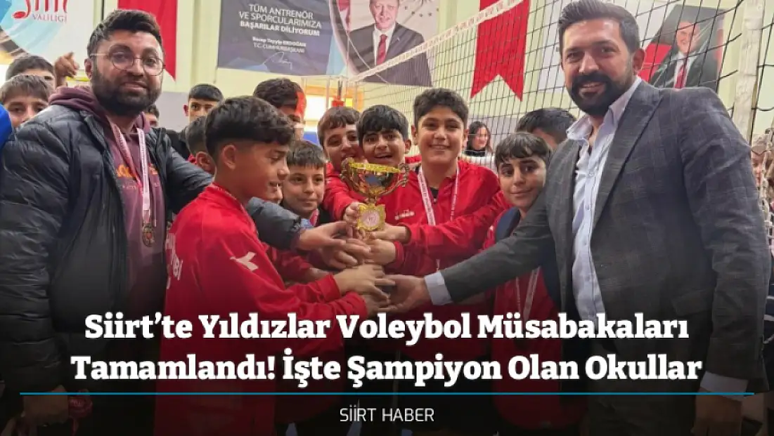 Siirt’te Yıldızlar Voleybol Müsabakaları Tamamlandı! İşte Şampiyon Olan Okullar