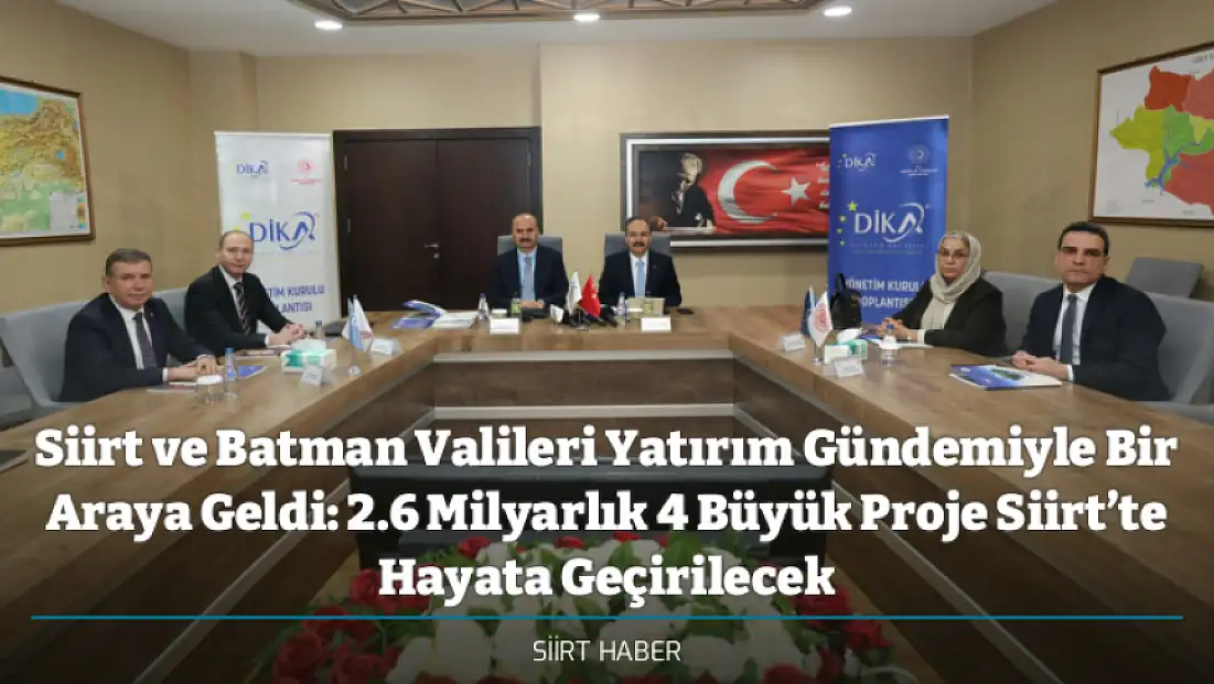 Siirt ve Batman Valileri Yatırım Gündemiyle Bir Araya Geldi: 4 Büyük Proje Siirt’te Hayata Geçirilecek
