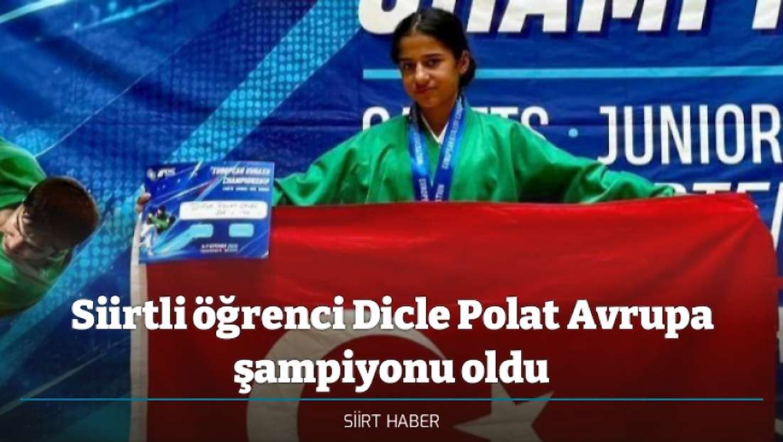Siirtli öğrenci Dicle Polat Avrupa şampiyonu oldu