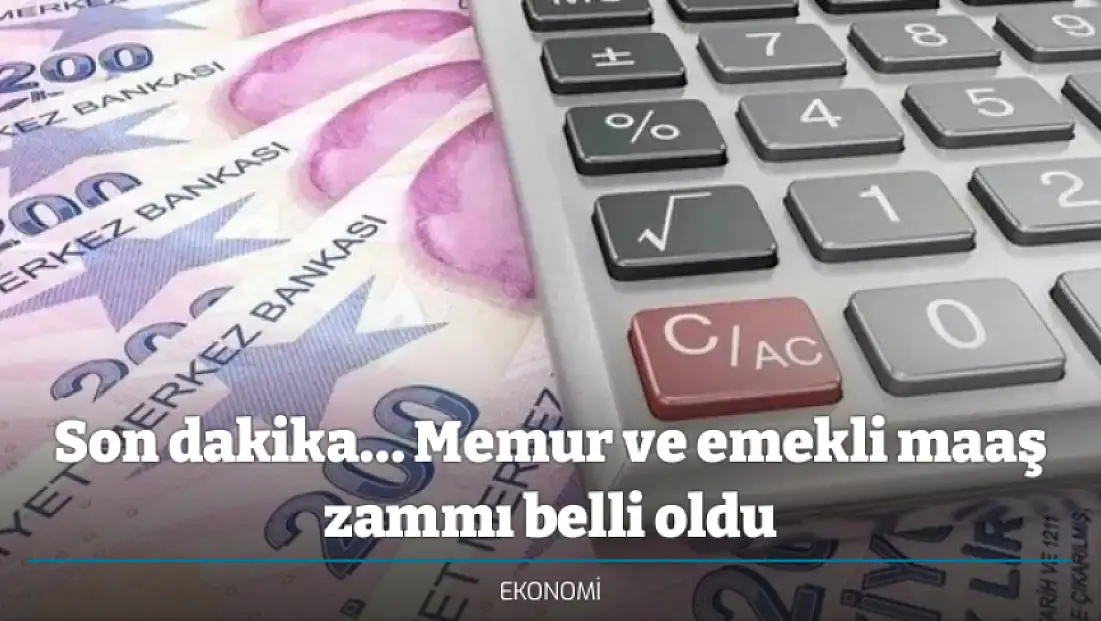 Son dakika… Memur ve emekli maaş zammı belli oldu