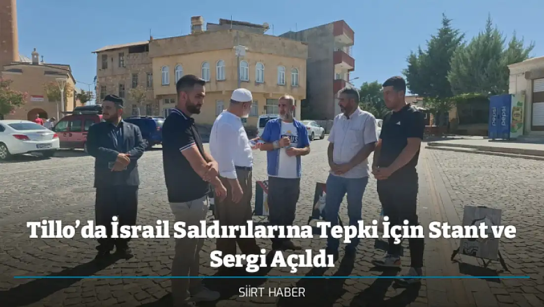 Tillo’da İsrail Saldırılarına Tepki İçin Stant ve Sergi Açıldı