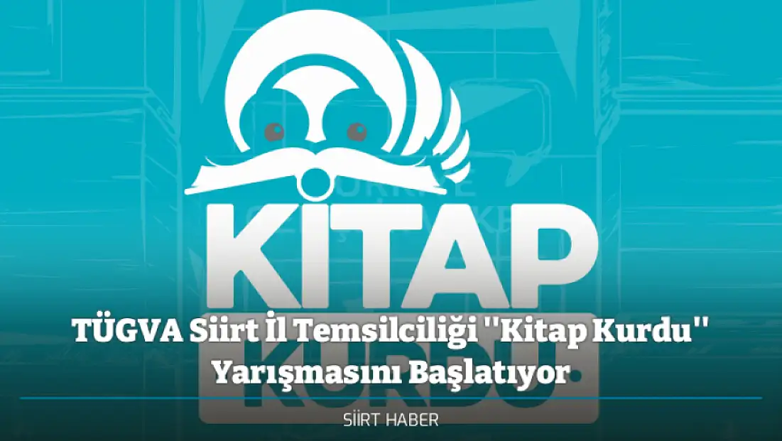 TÜGVA Siirt İl Temsilciliği ''Kitap Kurdu'' Yarışmasını Başlatıyor