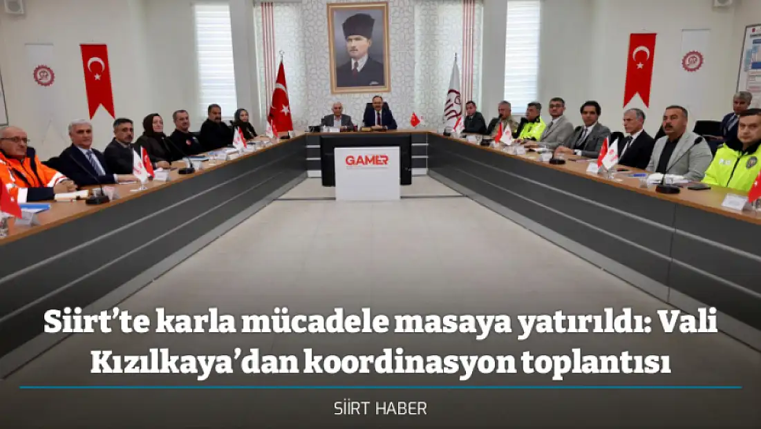 Siirt’te karla mücadele masaya yatırıldı: Vali Kızılkaya’dan koordinasyon toplantısı