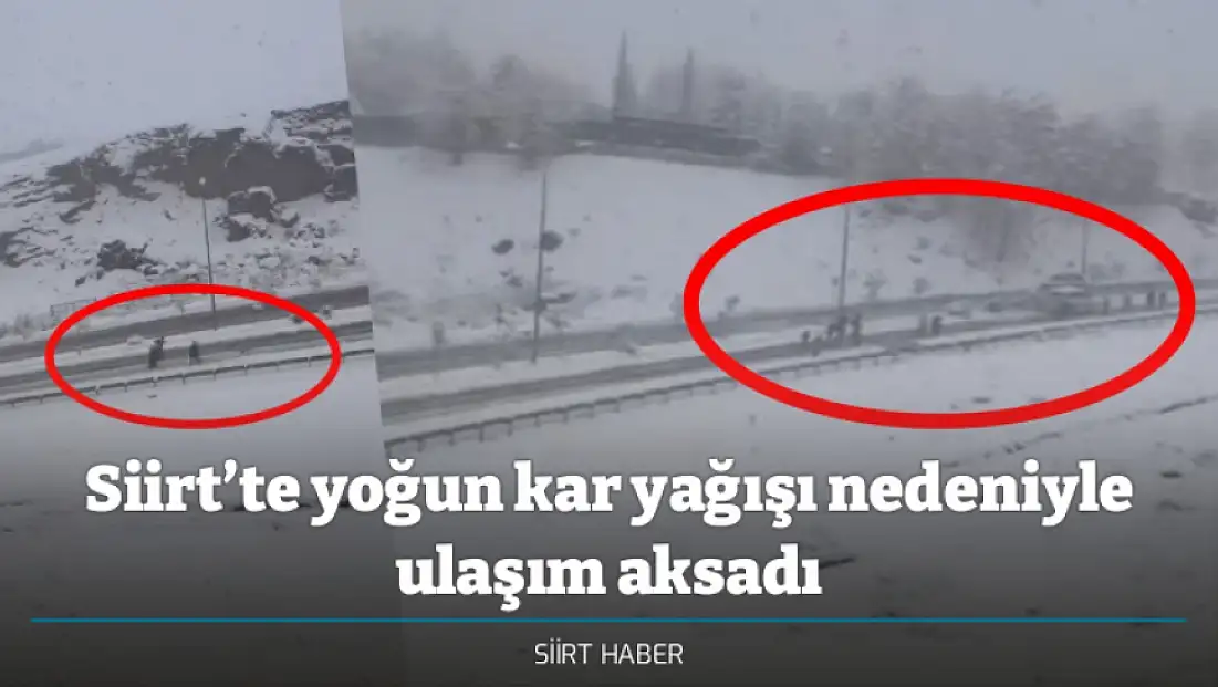 Yoğun kar ulaşımı durdurdu: Öğrenciler ve vatandaşlar Siirt’e yürüdü