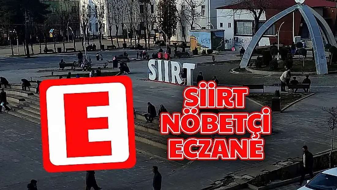Siirt’te 20 Eylül 2026 Pazar Nöbetçi Eczaneler