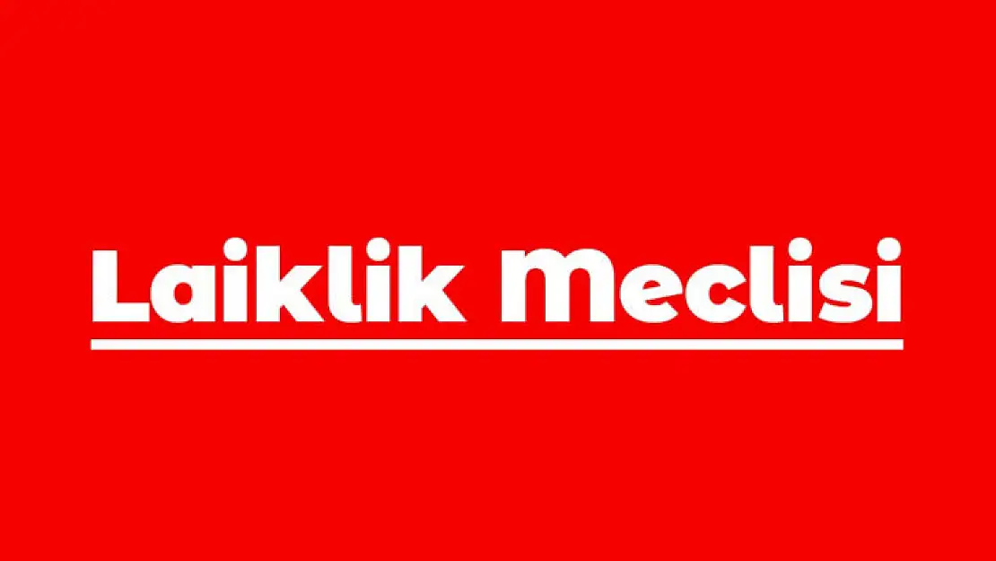 Laiklik Meclisi Yola Çıkıyor