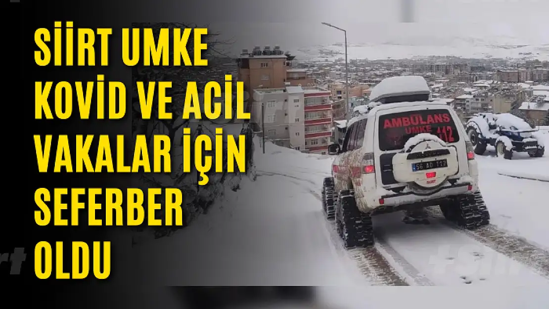 Siirt UMKE Kovid ve Acil Vakalar İçin Seferber Oldu