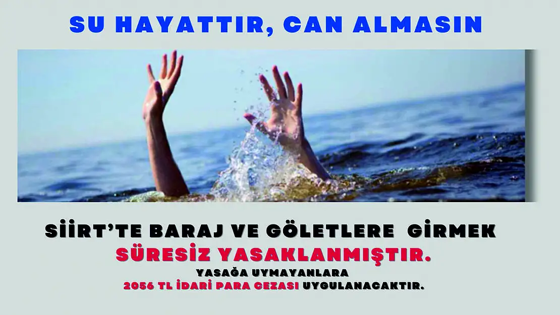 Siirt Valiliğinden Boğulma Olaylarına Karşı Uyarı