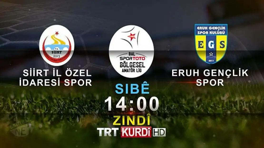 Siirt'te Oynanacak Olan Dev Maç,  TRT Kurdi TV'de Canlı Yayınlanacak