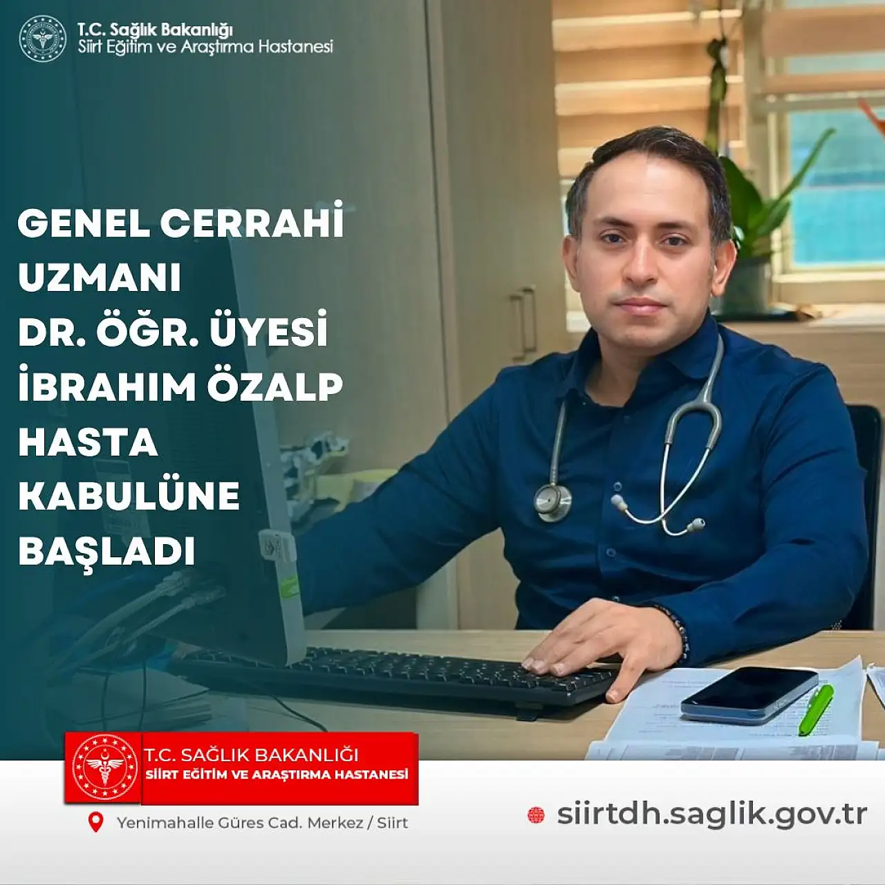 Siirt Eğitim ve Araştırma Hastanesi'ne Yeni Genel Cerrahi Uzmanı Atandı