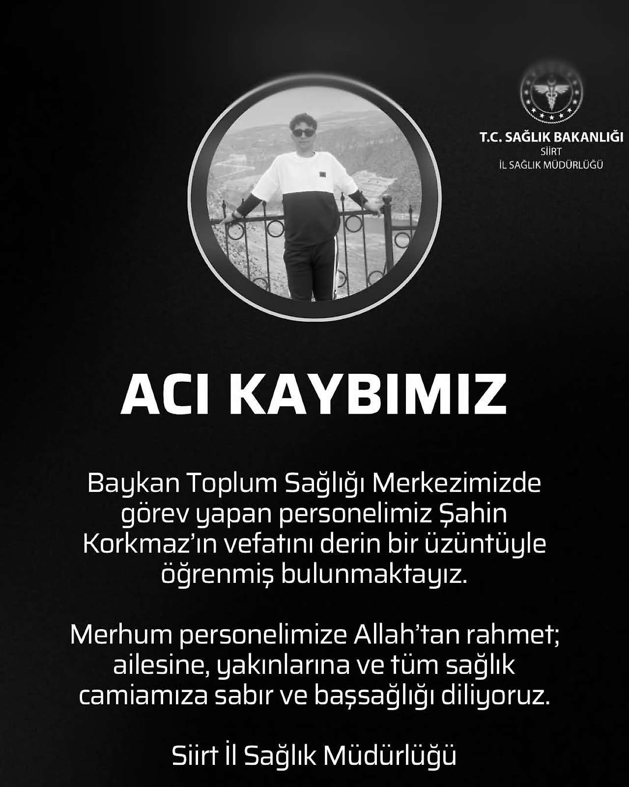 Siirt İl Sağlık Müdürlüğünden Şahin Korkmaz İçin Başsağlığı Mesajı