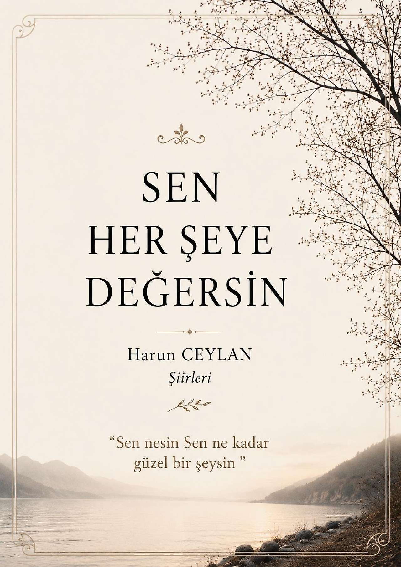 Siirtli Şair Harun Ceylan'ın ''Sen Her Şeye Değersin'' Kitabı Okuyucuyla Buluştu