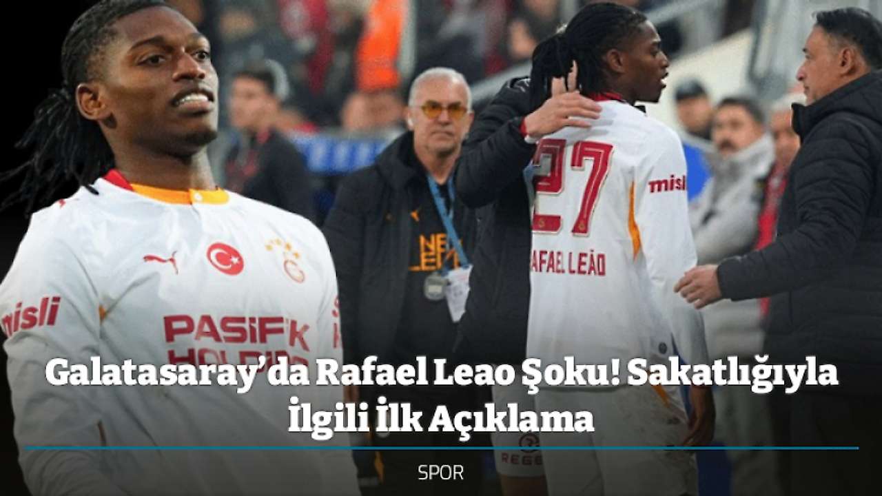 Galatasaray’da Rafael Leao Şoku! Sakatlığıyla İlgili İlk Açıklama