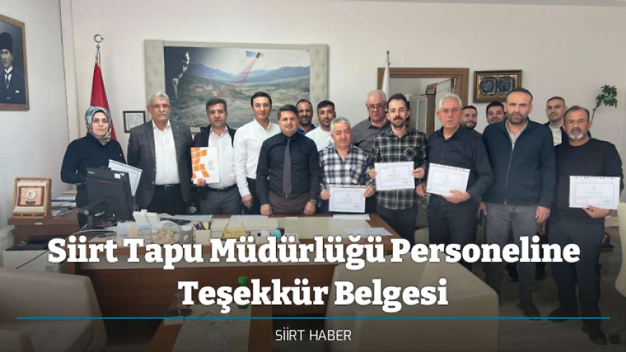 Siirt Tapu Müdürlüğü Personeline Teşekkür Belgesi