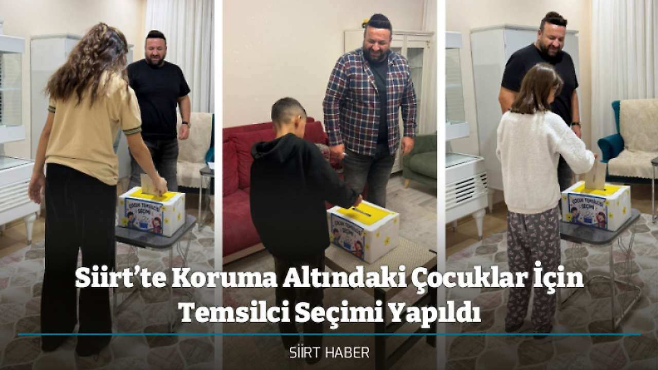 Siirt’te Koruma Altındaki Çocuklar İçin Temsilci Seçimi Yapıldı