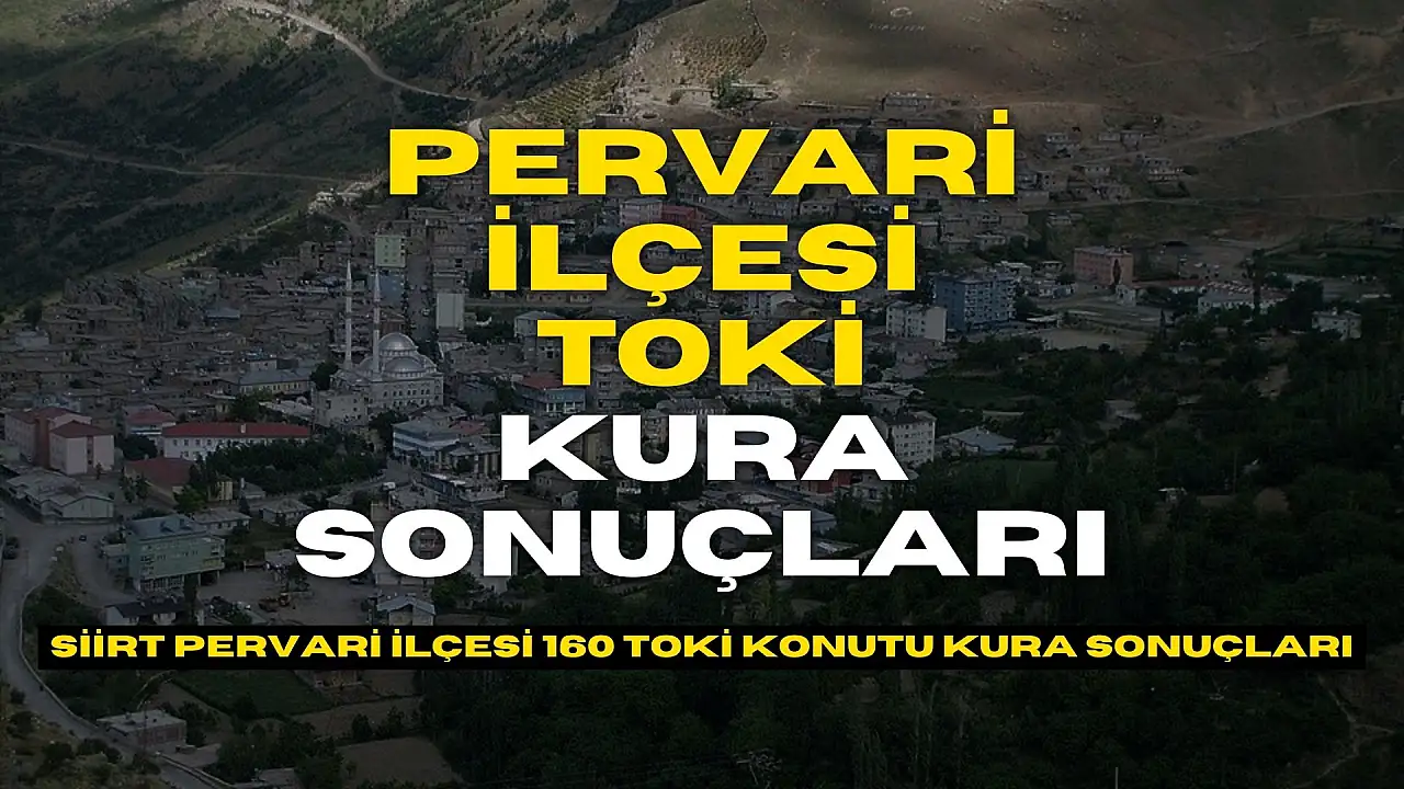 Siirt'te TOKİ 500 bin sosyal konut kura sonuçları açıklandı