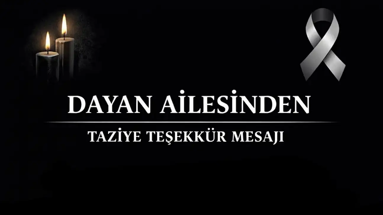 Dayan Ailesinden Taziye Teşekkür Mesajı