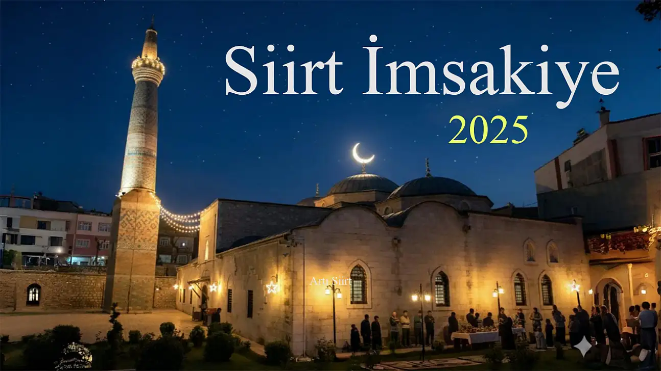 Ramazan 1 Mart'ta Başlıyor: Siirt İçin Gün Gün İmsak ve İftar Saatleri - Siirt Ramazan İmsakiyesi 2025