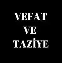 Siirt'te Vefat ve Taziyeler 31 Temmuz Cuma 2026